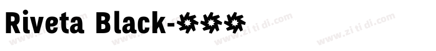 Riveta Black字体转换